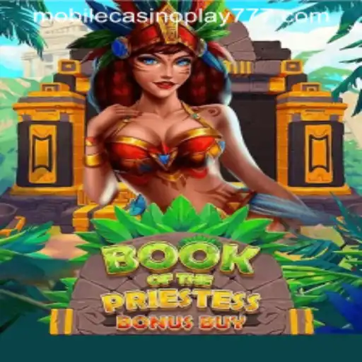 Exploring the Enchanting World of BookOfThePriestess: A Mobile Casino Adventure