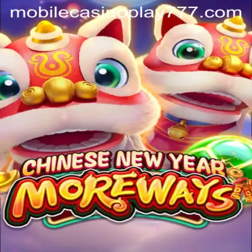 Dive into the Exciting World of CHINESENEWYEARMOREWAYS: A Mobile Casino Adventure