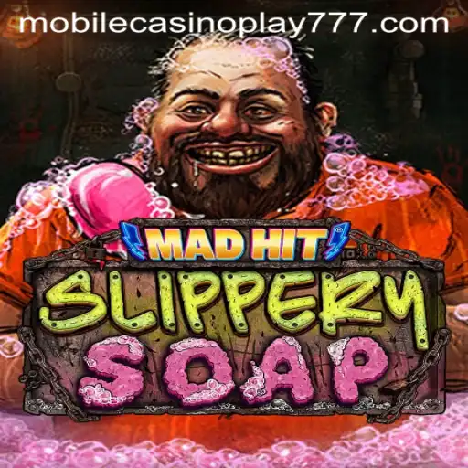 MadHitSlipperySoap: A Thrilling Mobile Casino Adventure