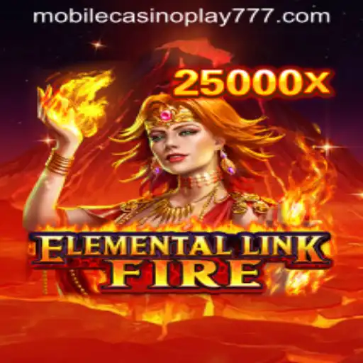 Exploring the Thrills of ElementalLinkFire: A Mobile Casino Adventure