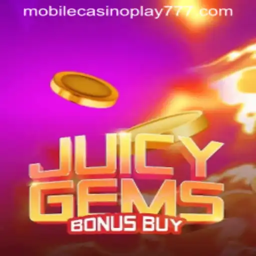 Explore the Thrilling Experience of JuicyGemsBonusBuy: The Ultimate Mobile Casino Play